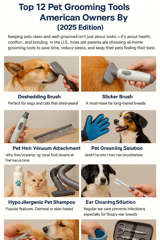 Top 12 Pet Grooming Tools American Owners Swear By (2025 Edition)